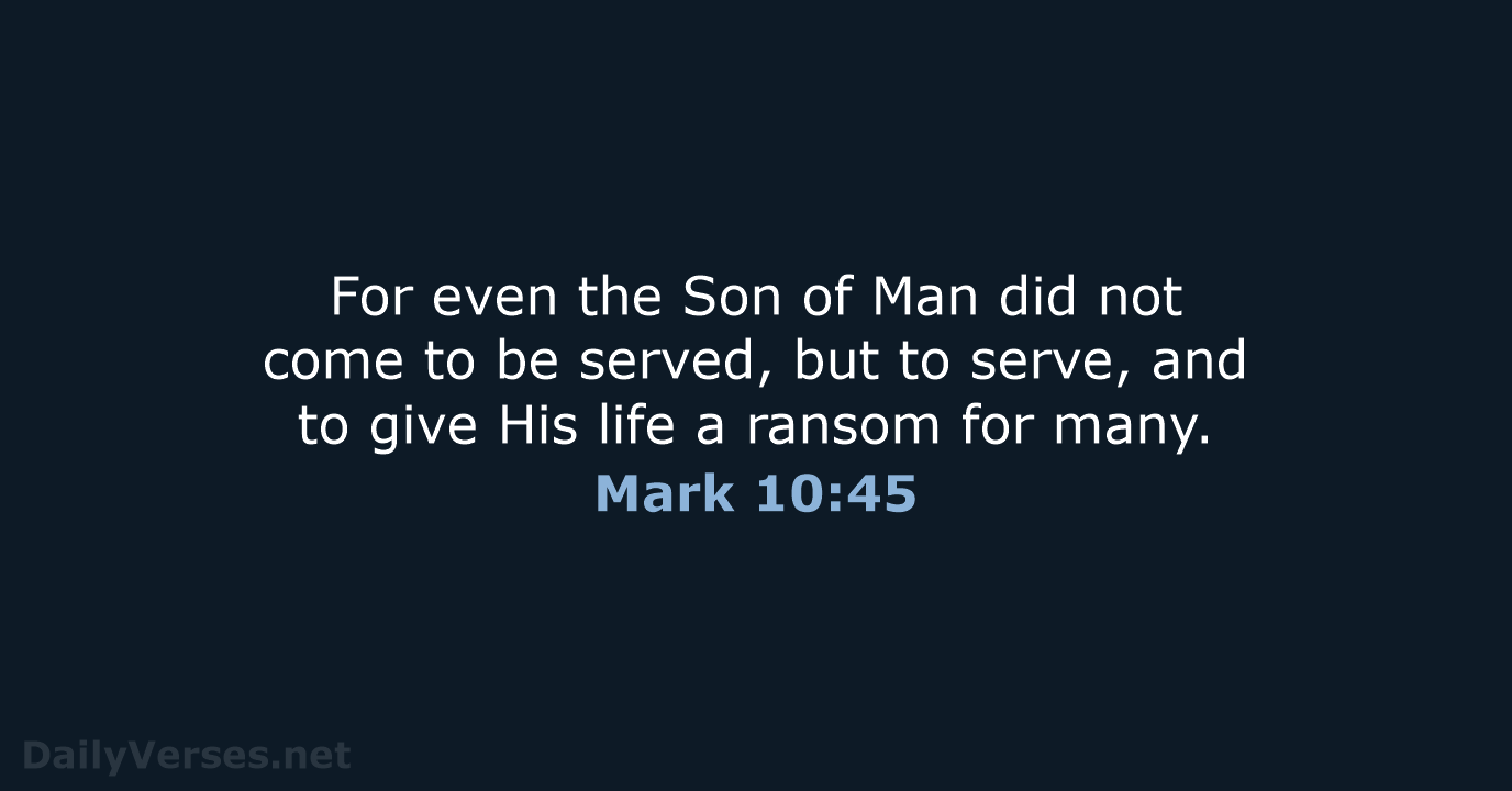 Mark 10:45 - NKJV