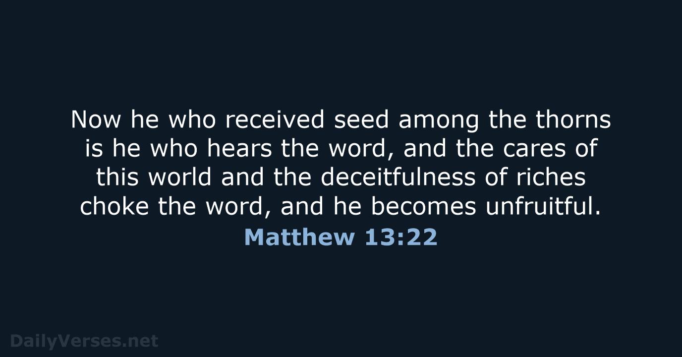Matthew 13:22 - NKJV