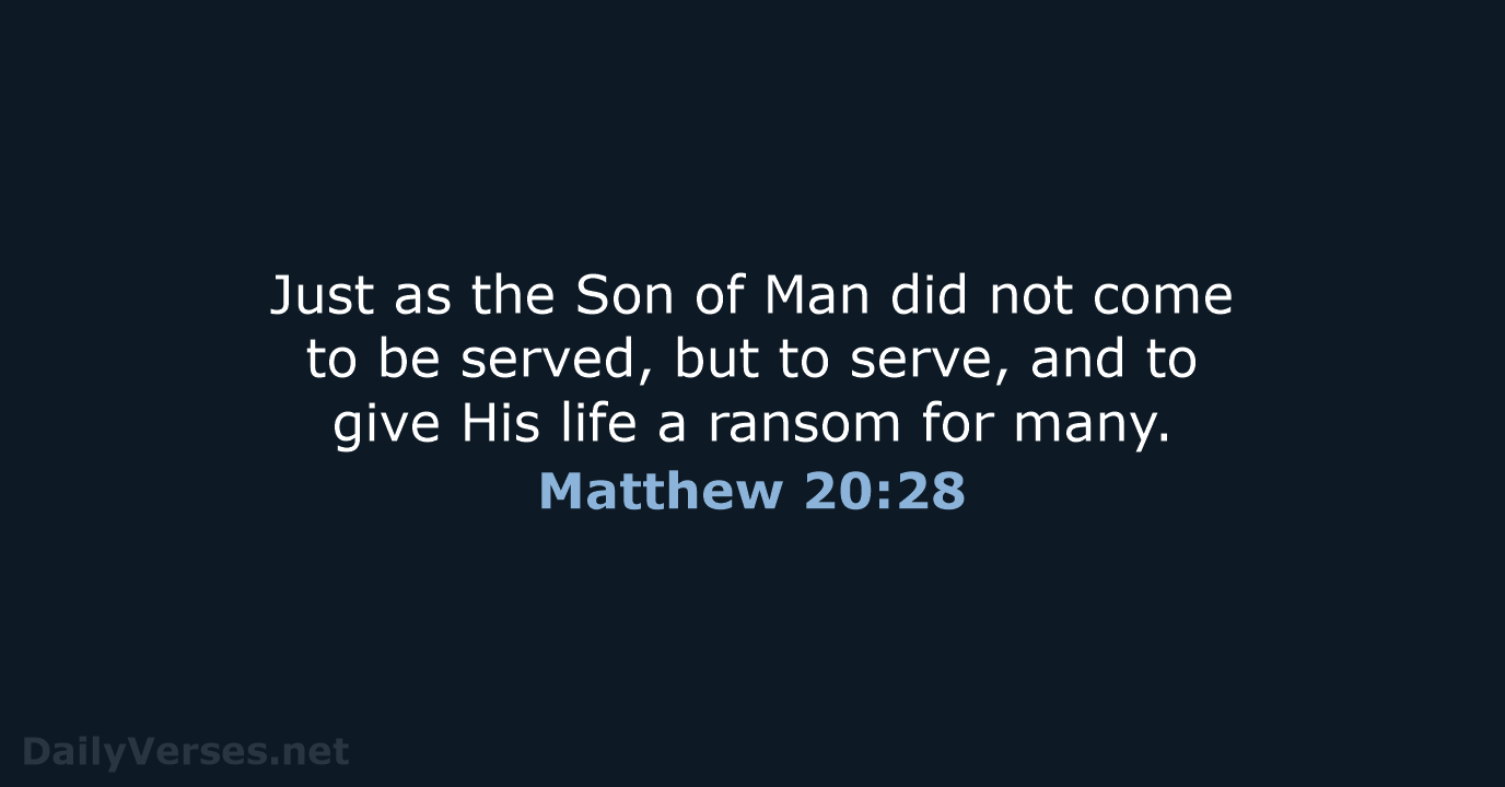 Matthew 20:28 - NKJV