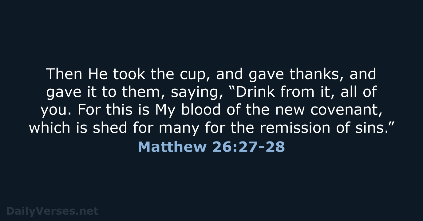 Matthew 26:27-28 - NKJV