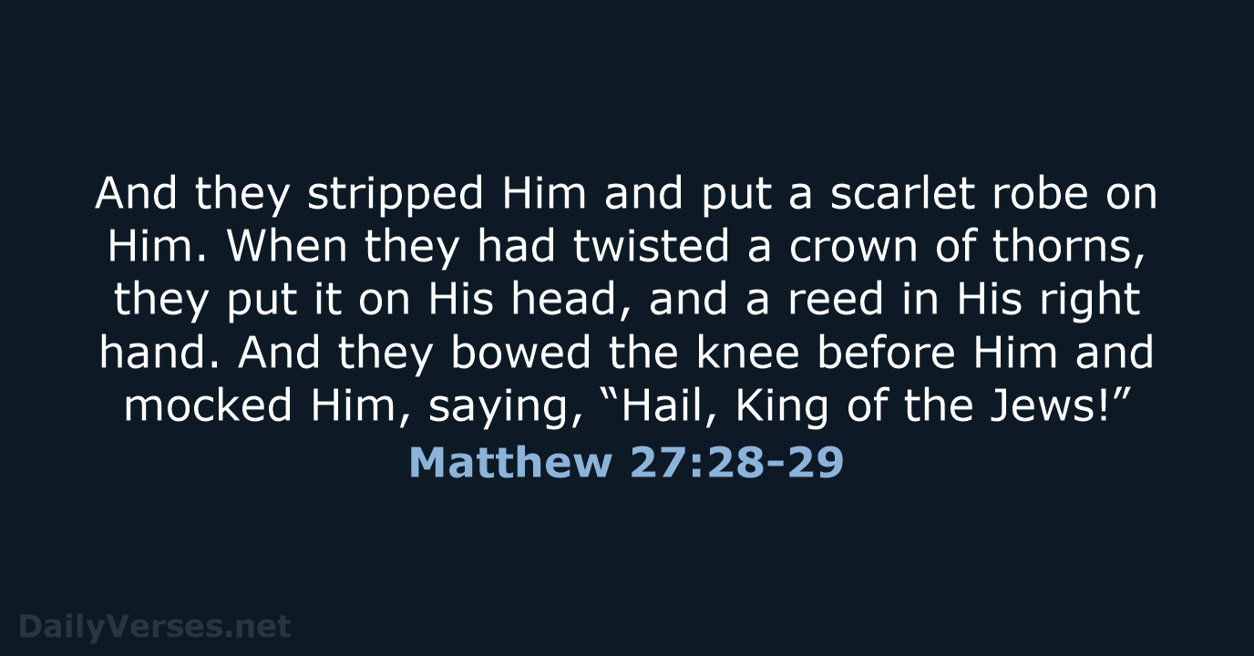 Matthew 27 28 29 Bible Verse NKJV DailyVerses