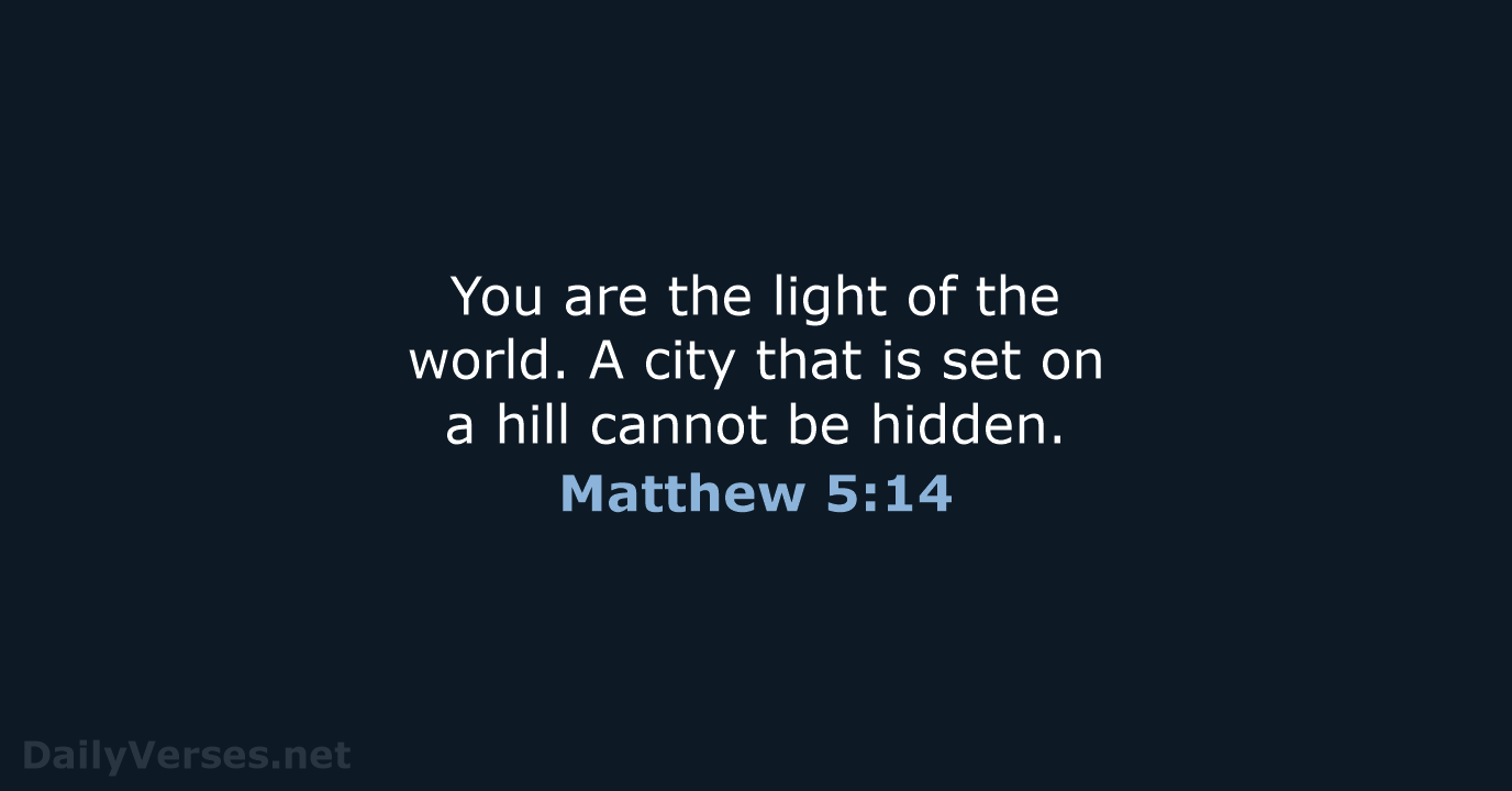 Matthew 5:14 - NKJV