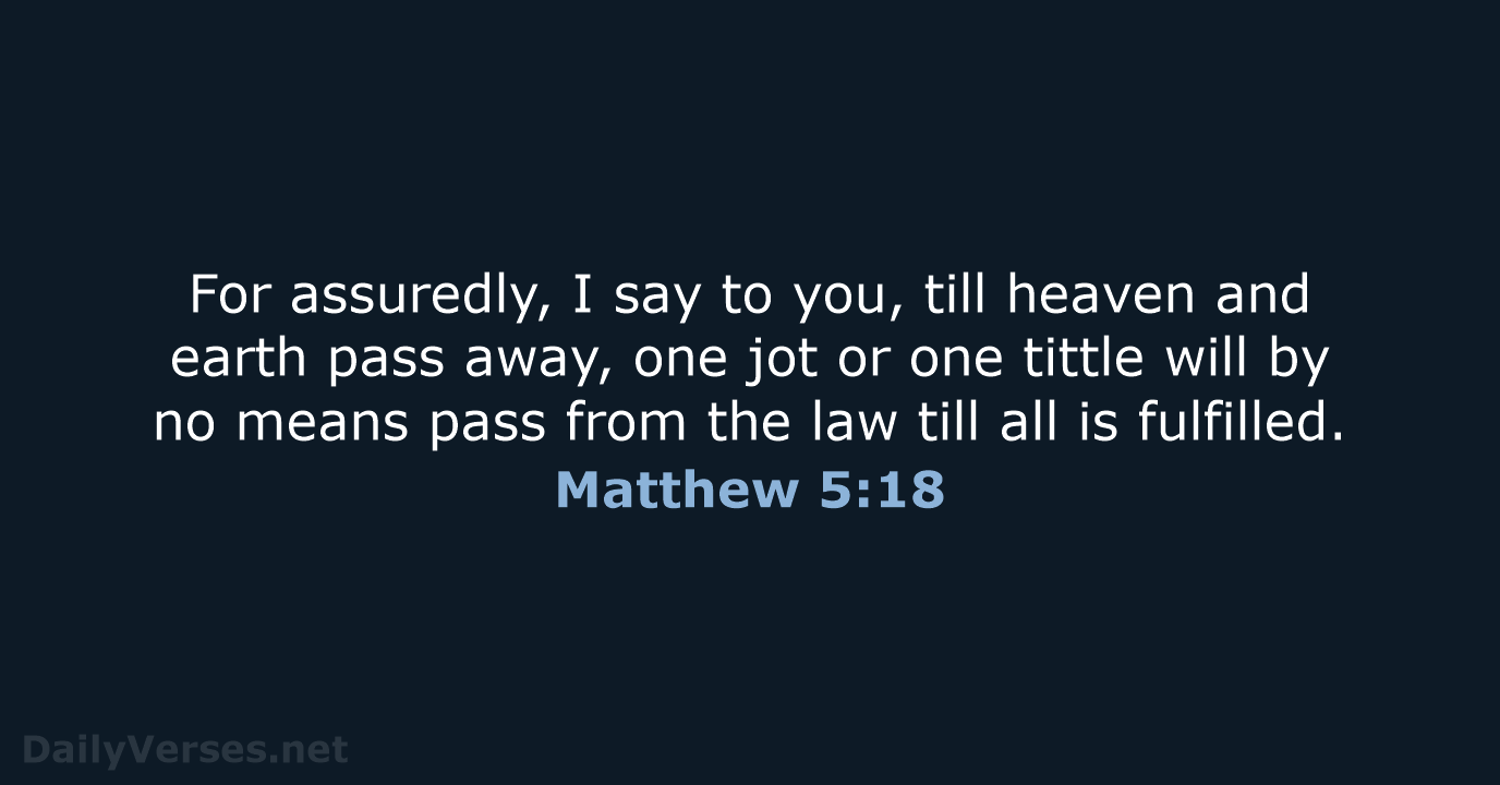 Matthew 5:18 - NKJV
