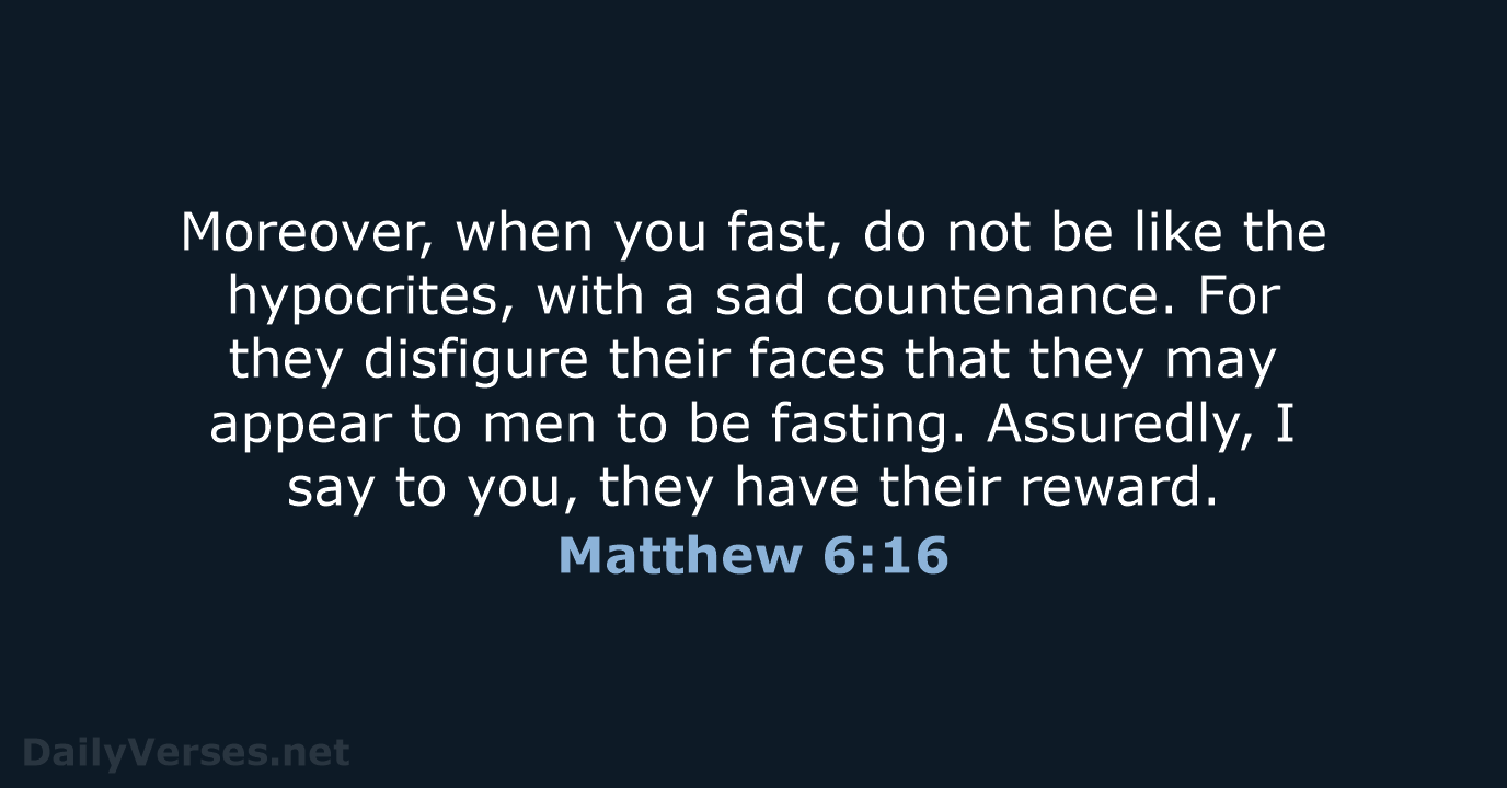 Matthew 6:16 - NKJV