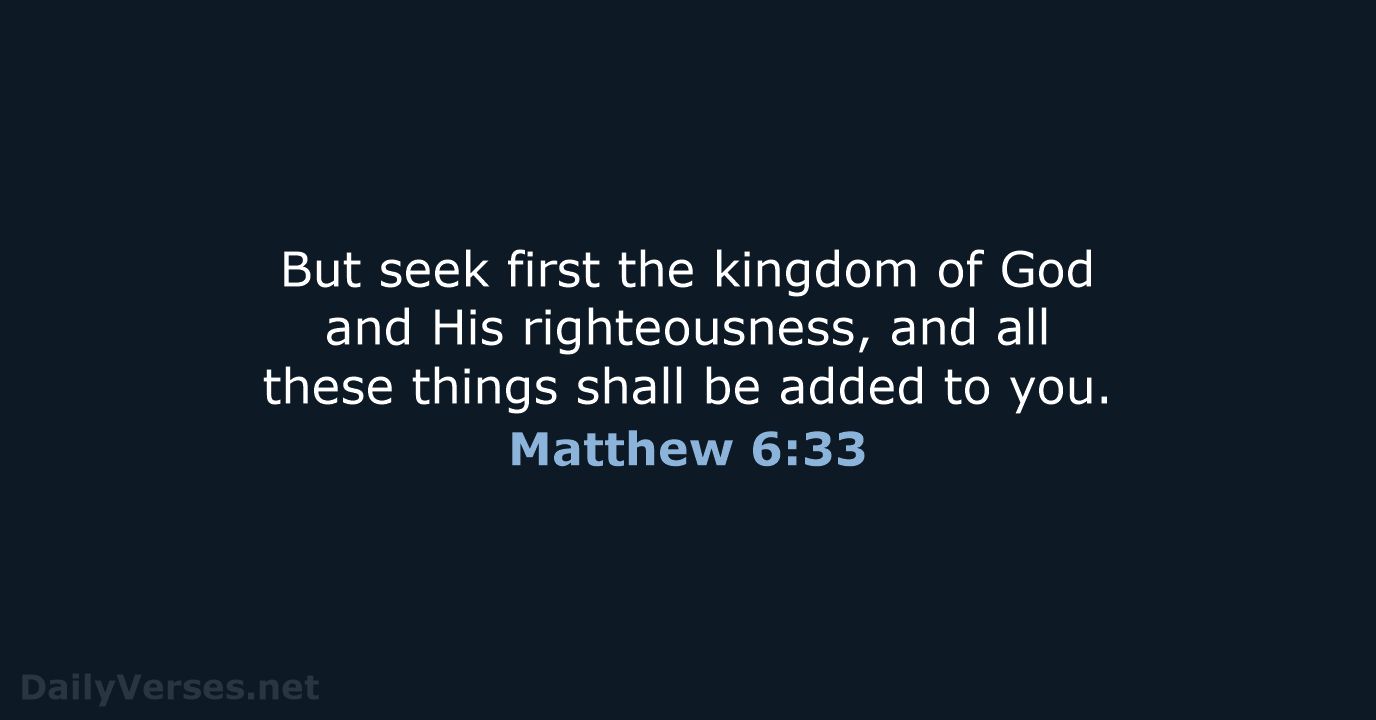Matthew 6:33 - NKJV