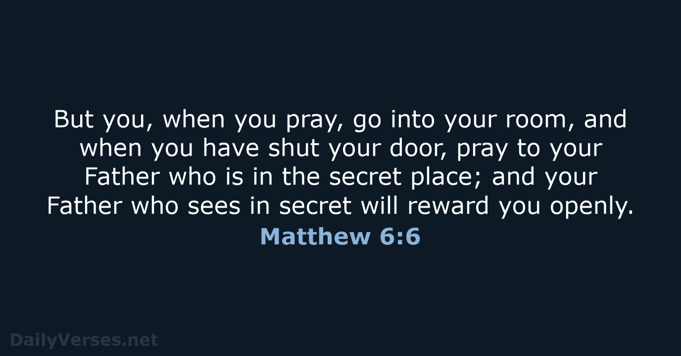 October 23 2022 Bible Verse Of The Day NKJV Matthew 6 6 