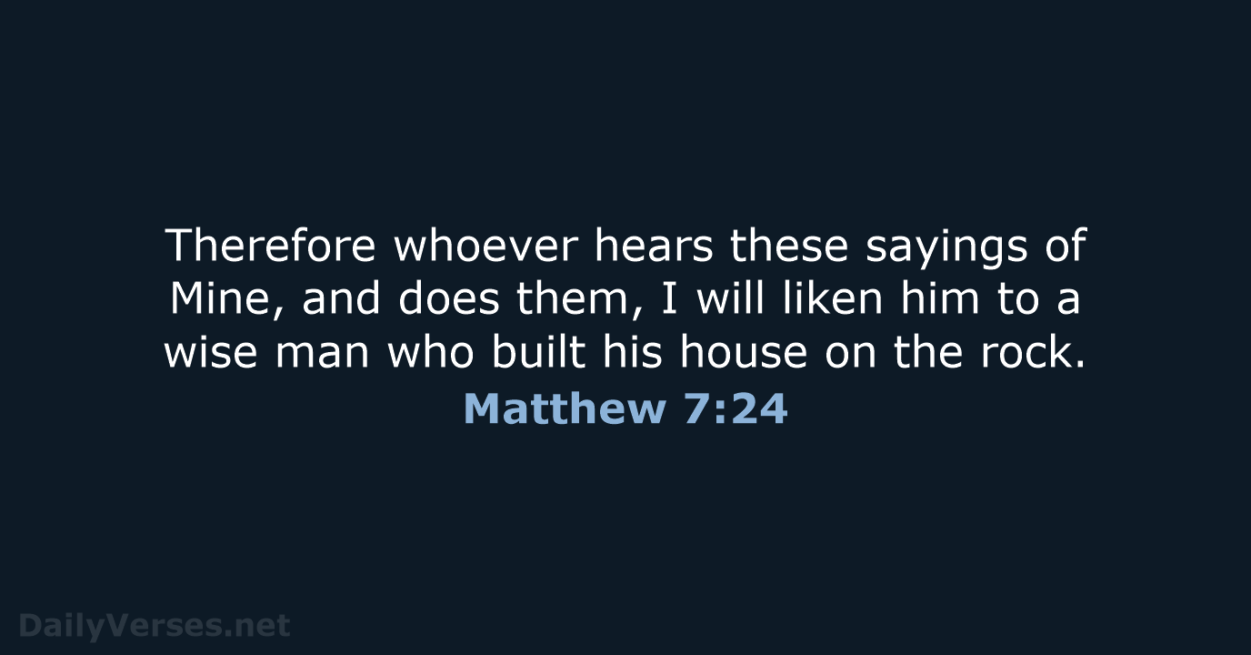 Matthew 7:24 - NKJV