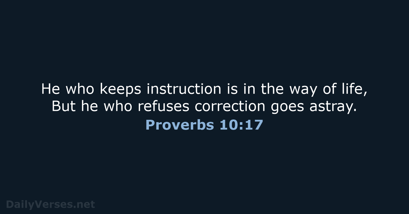Proverbs 10:17 - NKJV
