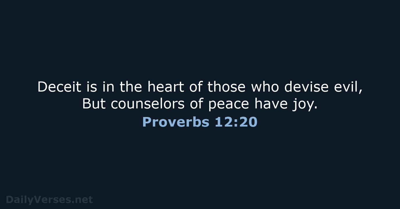 Proverbs 12:20 - NKJV