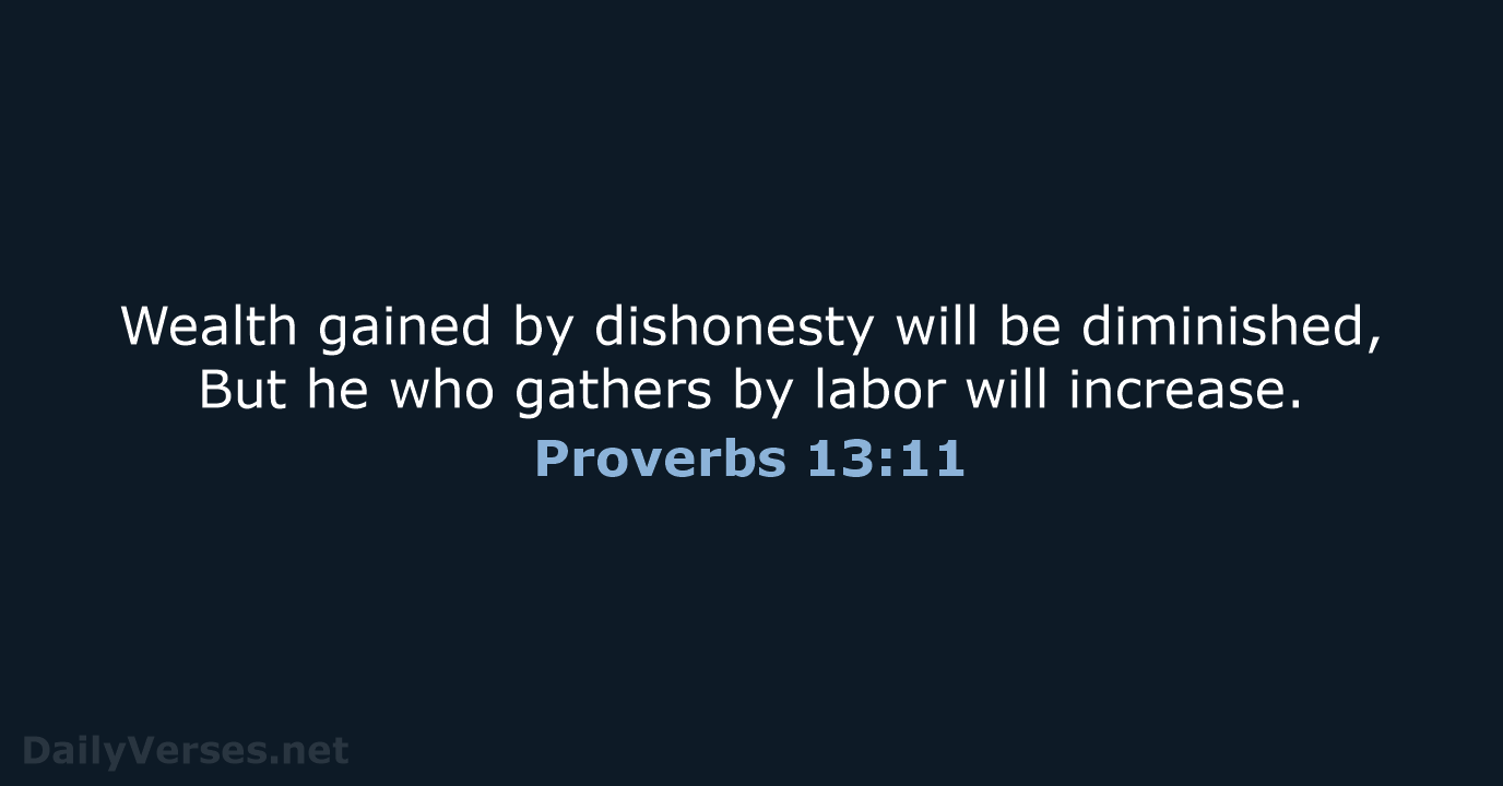 Proverbs 13:11 - NKJV
