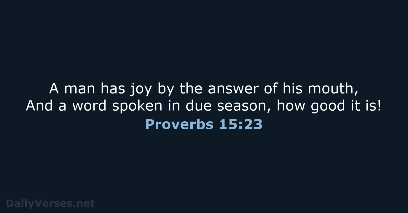 Proverbs 15:23 - NKJV