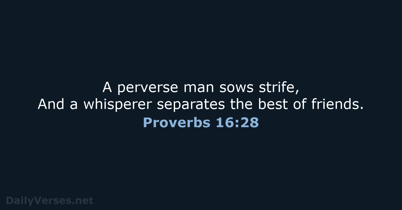 Proverbs 16:28 - NKJV