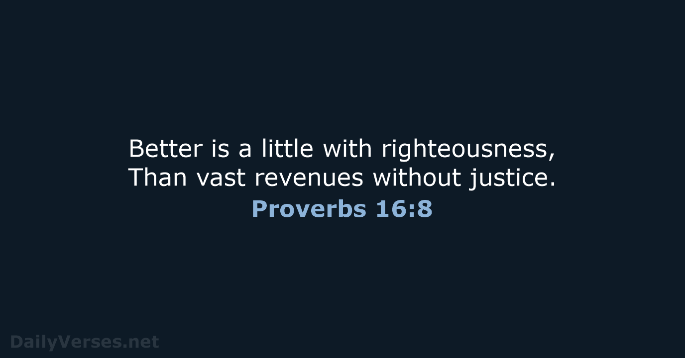Proverbs 16:8 - NKJV