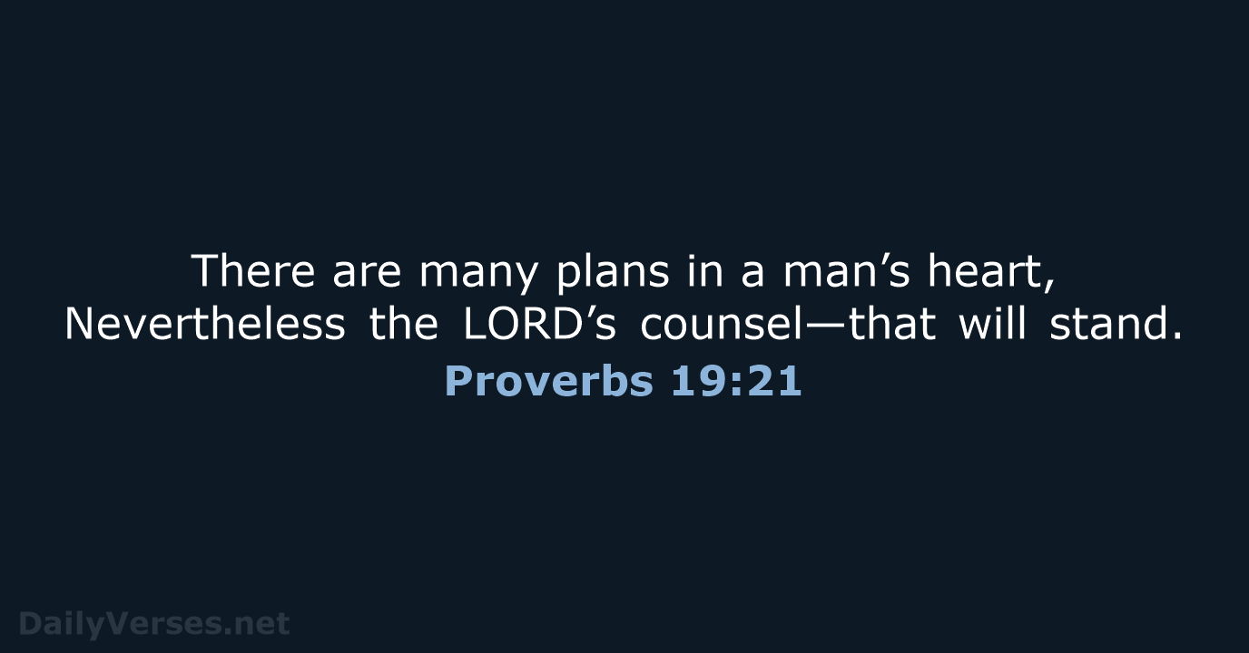 Proverbs 19:21 - NKJV