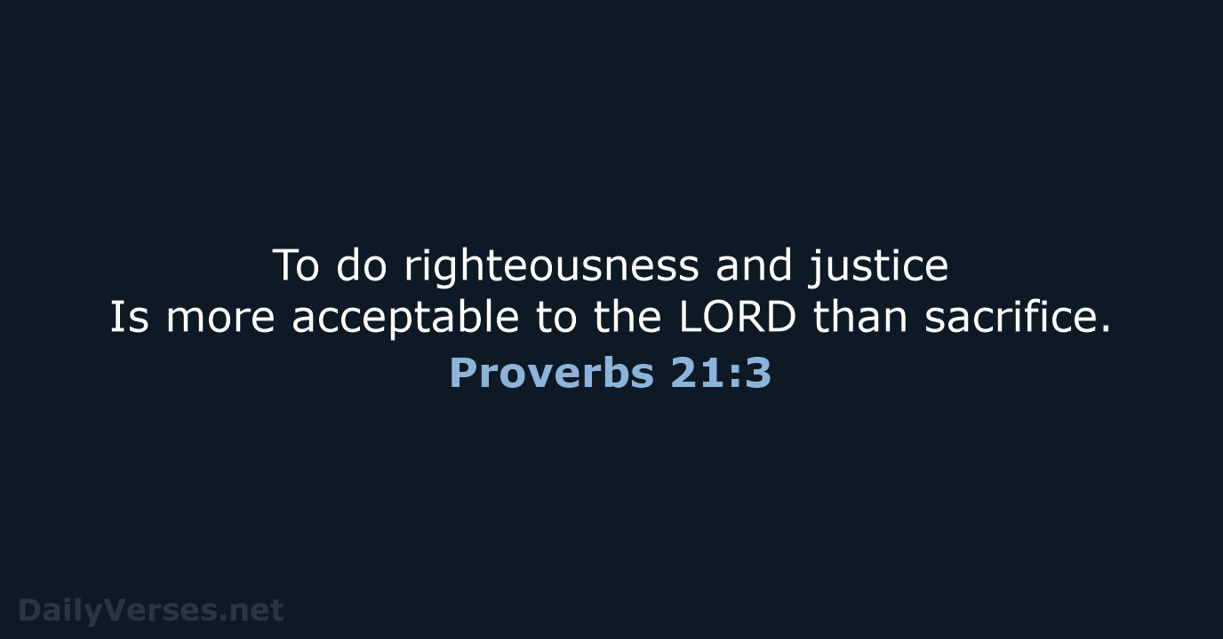 Proverbs 21:3 - NKJV