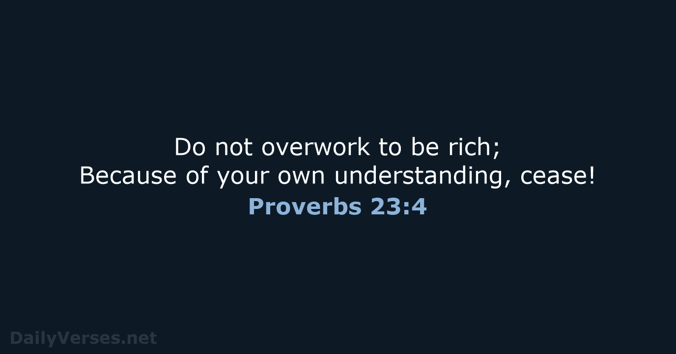 Proverbs 23 4 Bible Verse NKJV DailyVerses