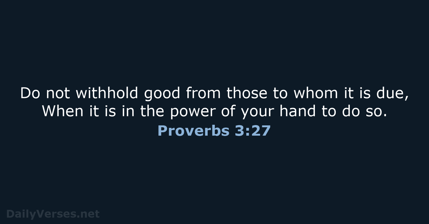Proverbs 3:27 - NKJV
