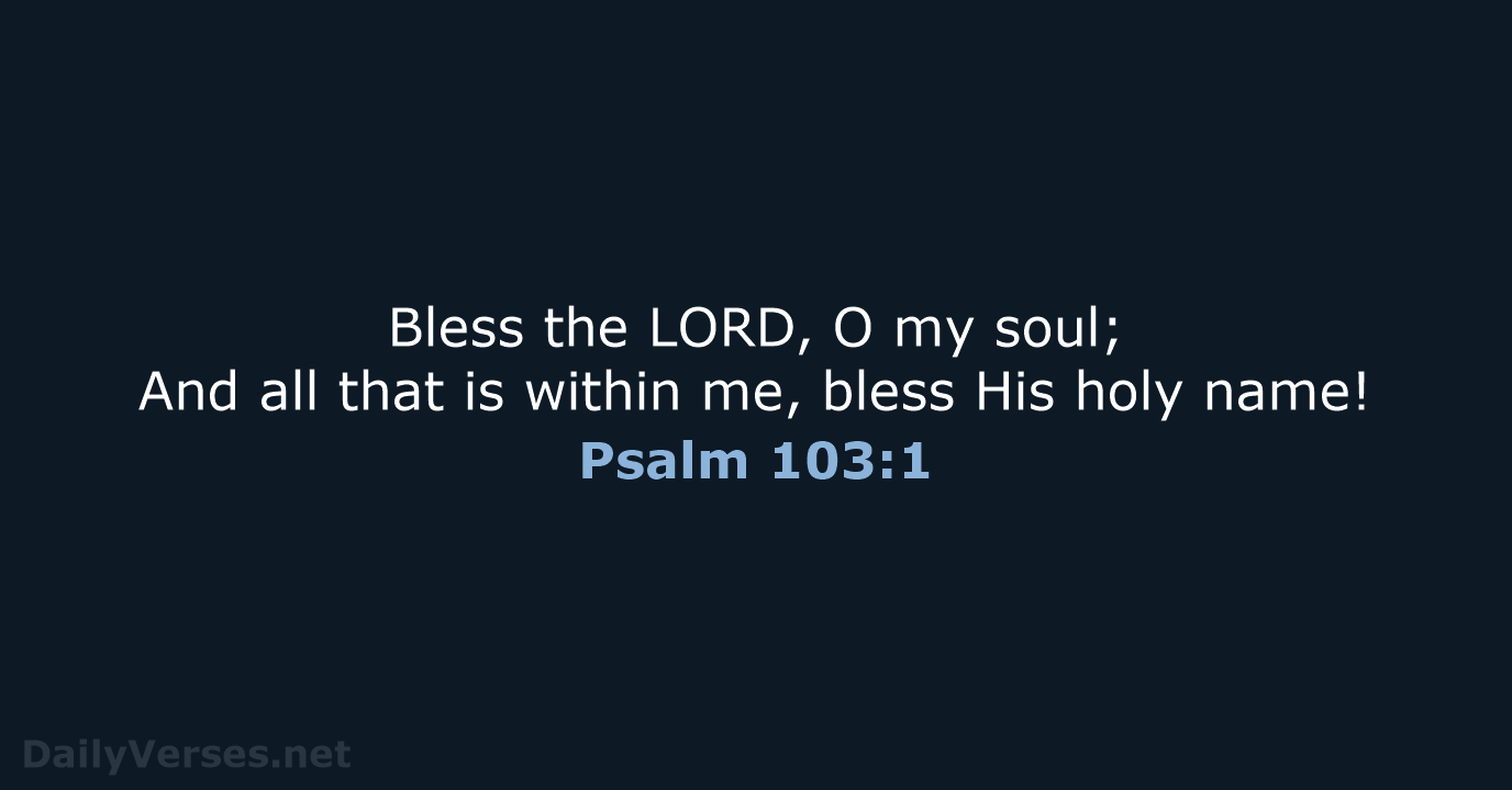 Psalm 103 1 Bible Verse NKJV DailyVerses psalm-103-1-bible-verse-nkjv-dailyverses