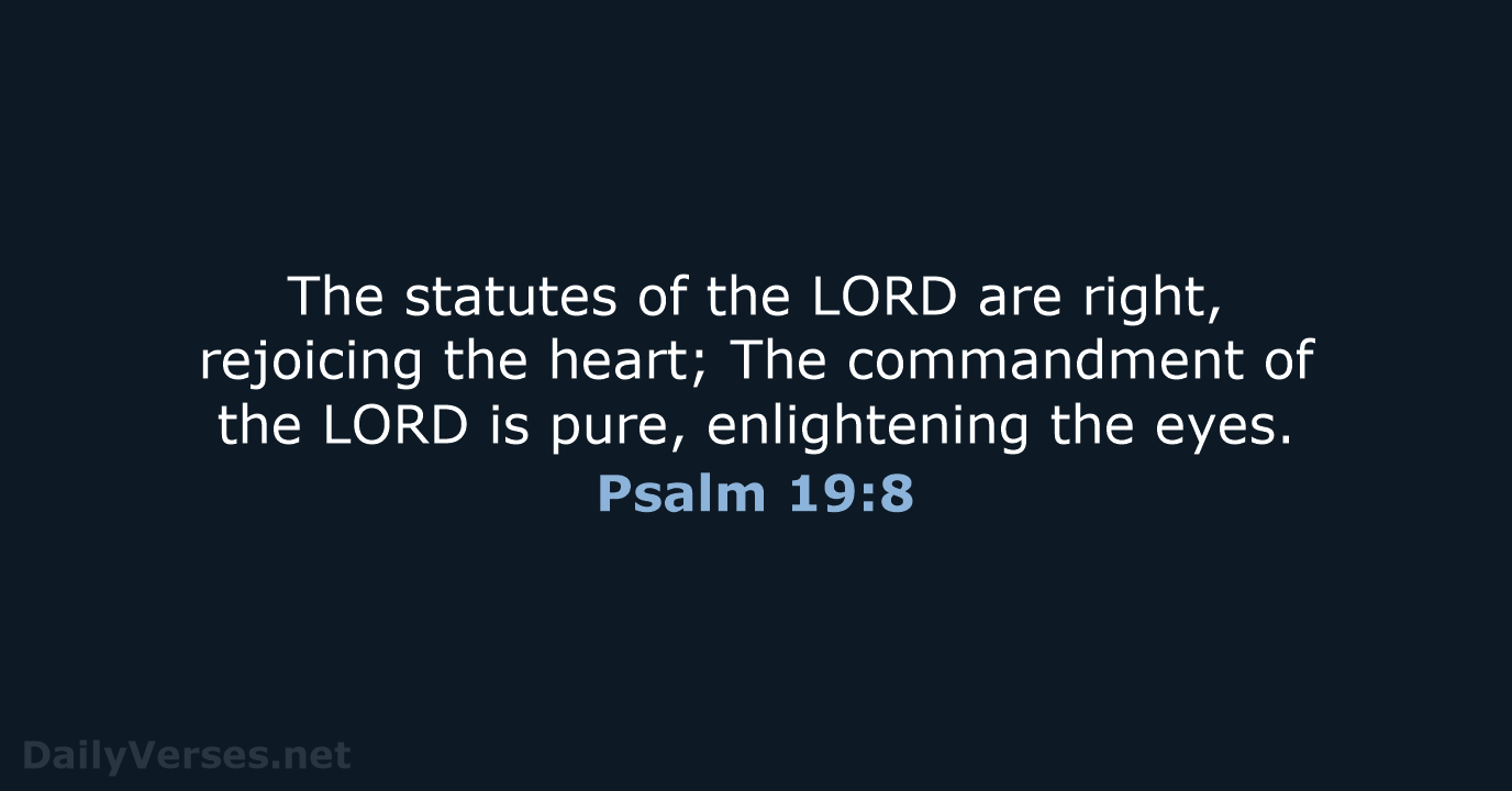 Psalm 19:8 - NKJV