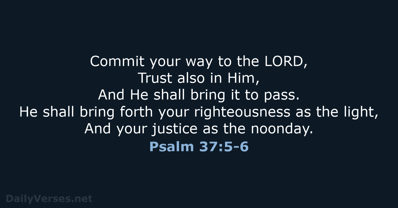 August 14 2022 Bible Verse Of The Day NKJV Psalm 37 5 6 
