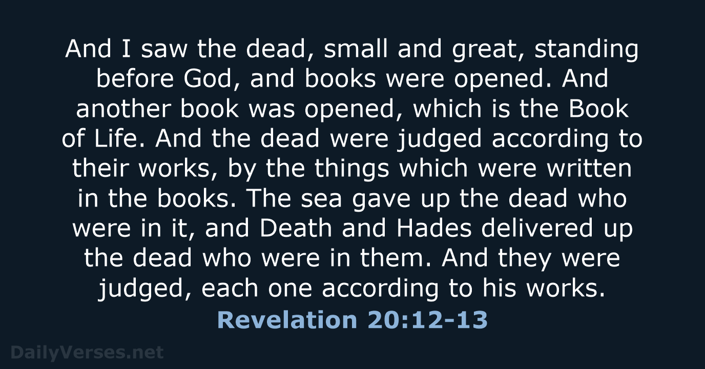 Revelation 20:12-13 - NKJV