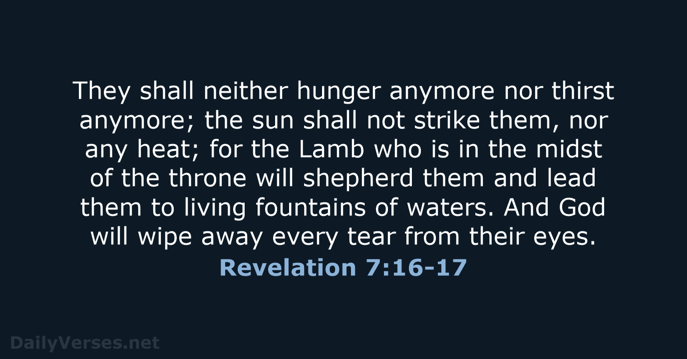 Revelation 7:16-17 - NKJV