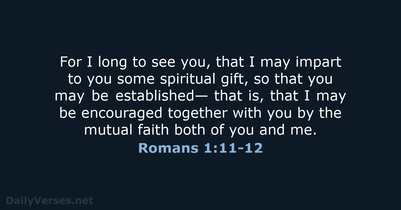 Romans 1:11-12 - NKJV