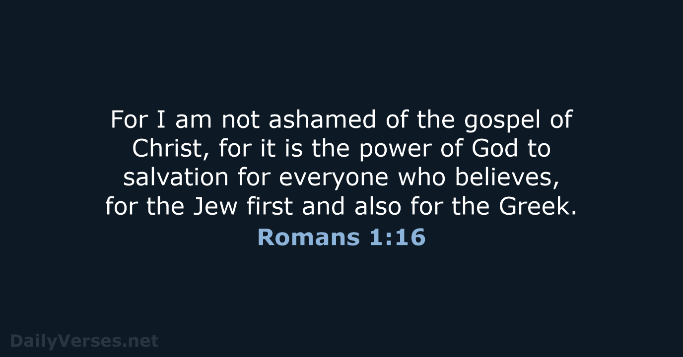 Romans 1:16 - NKJV