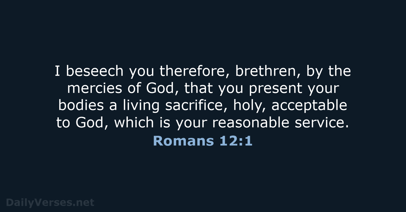 What does it mean to be a living sacrifice (Romans 12:1)?