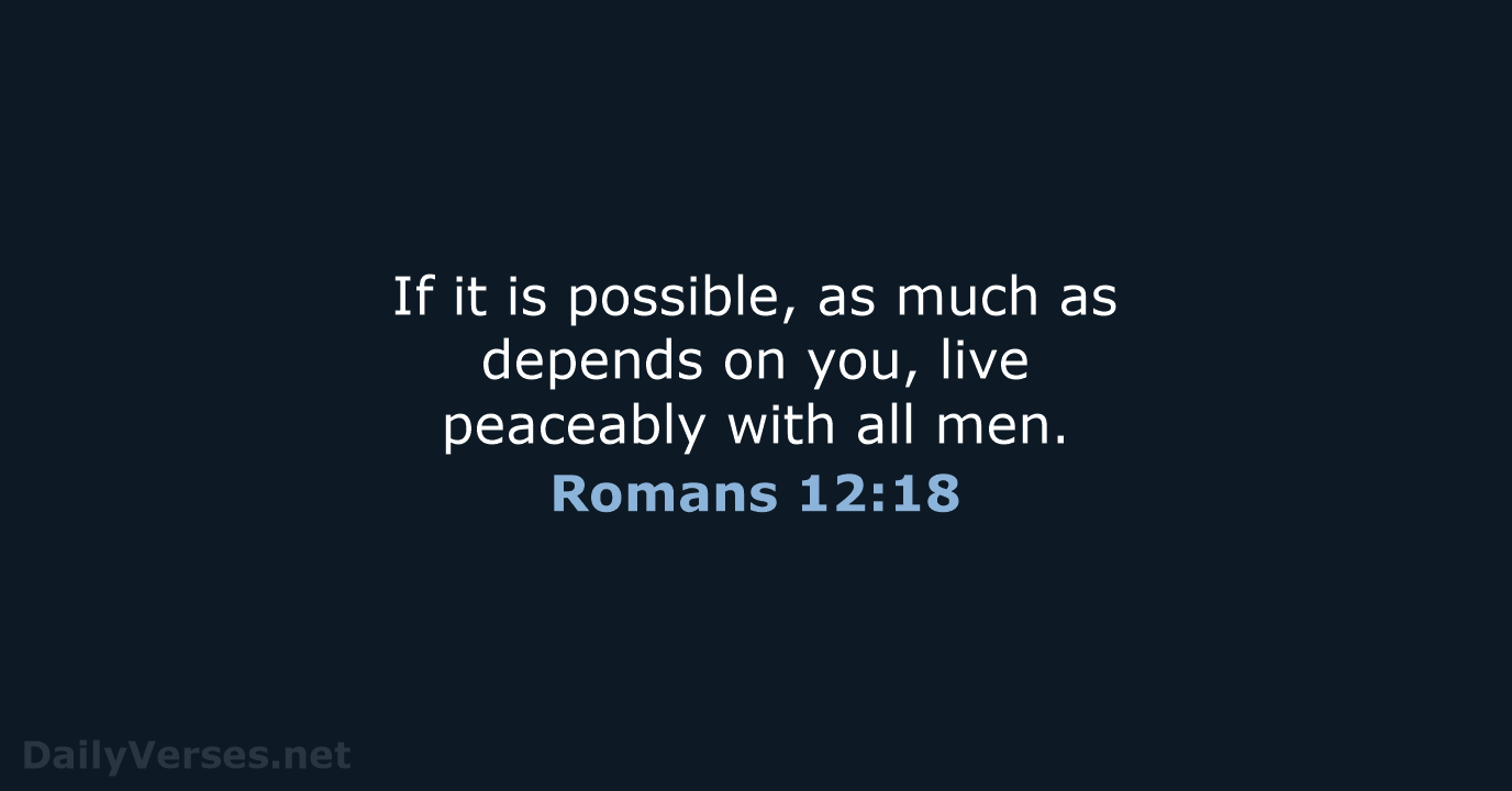 Romans 12:18 - NKJV