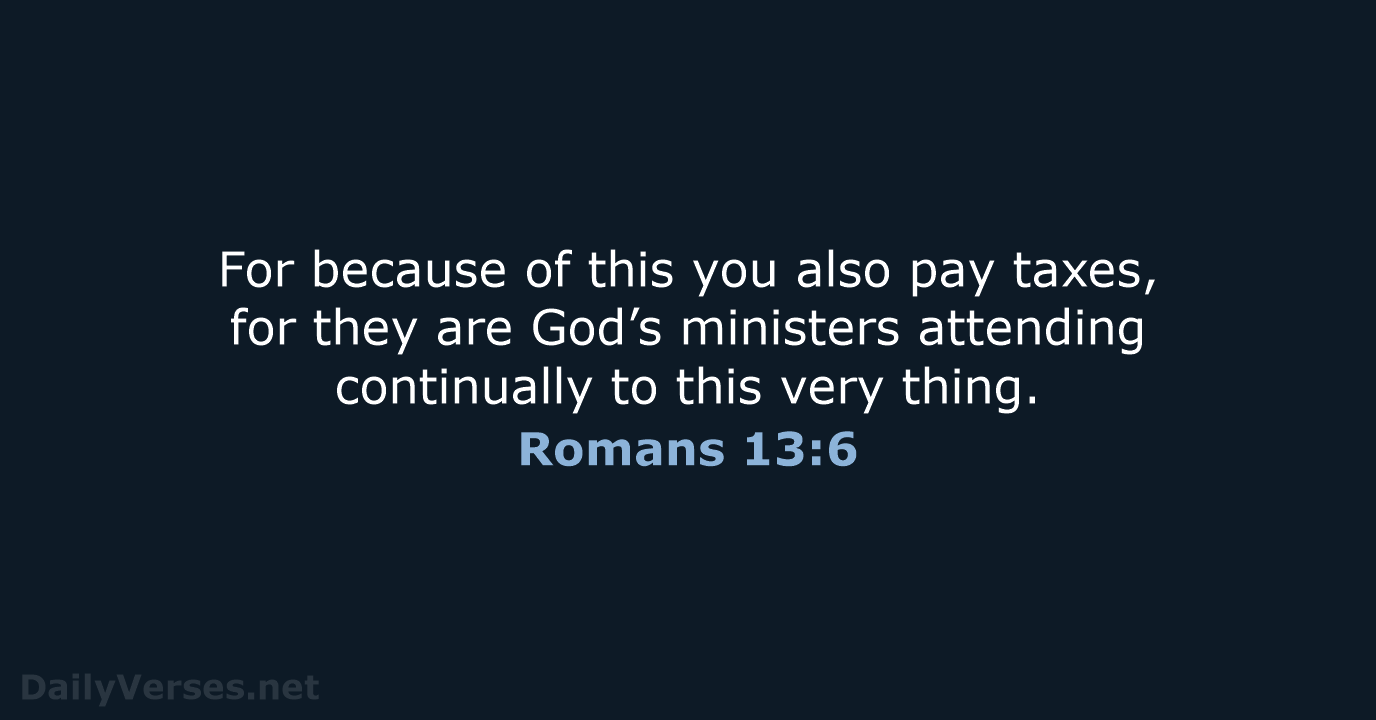 Romans 13:6 - NKJV