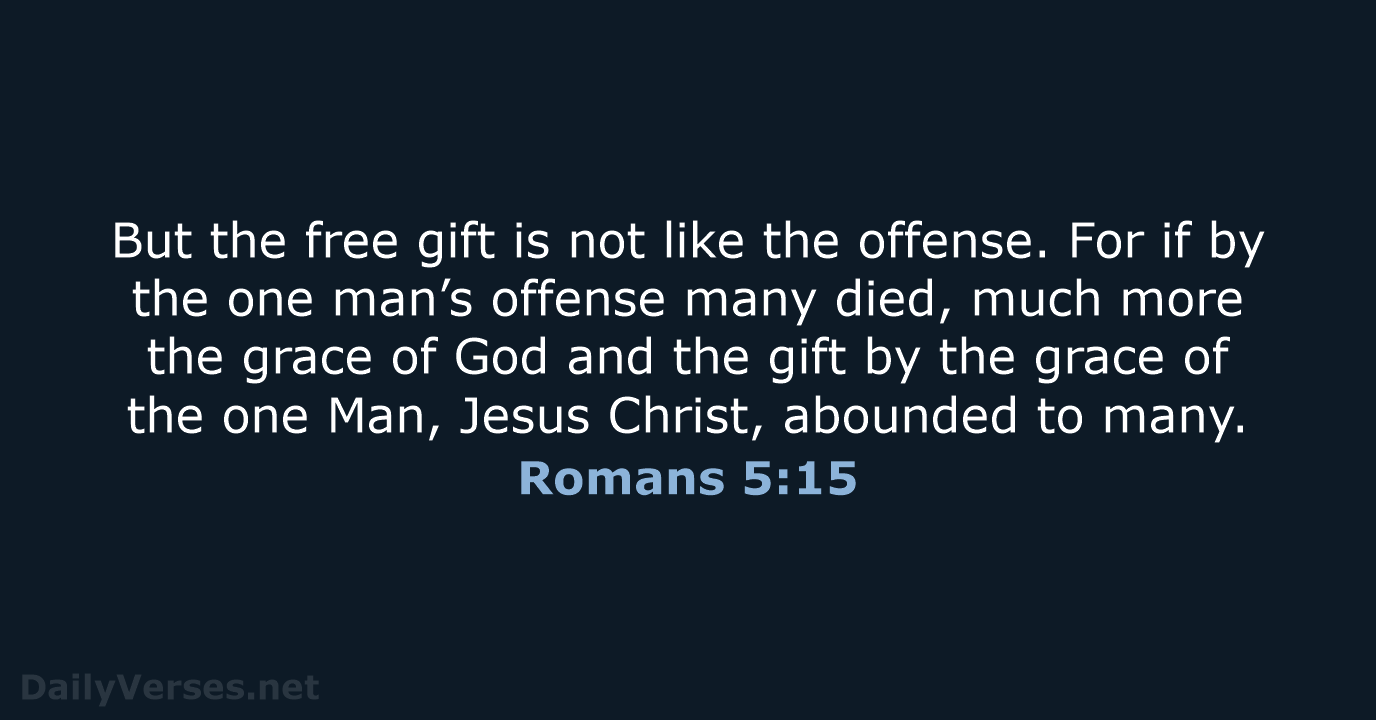 Romans 5:15 - NKJV
