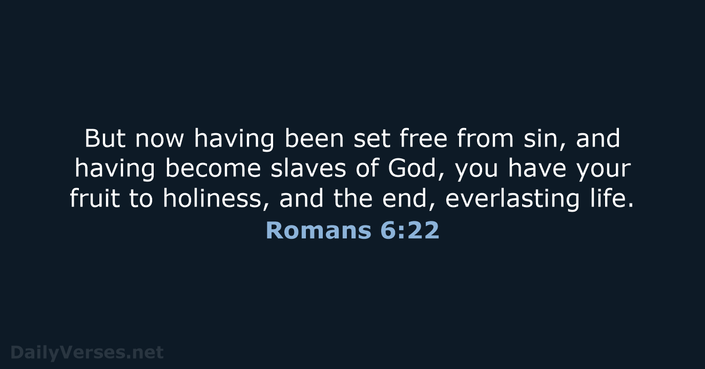 Romans 6:22 - NKJV