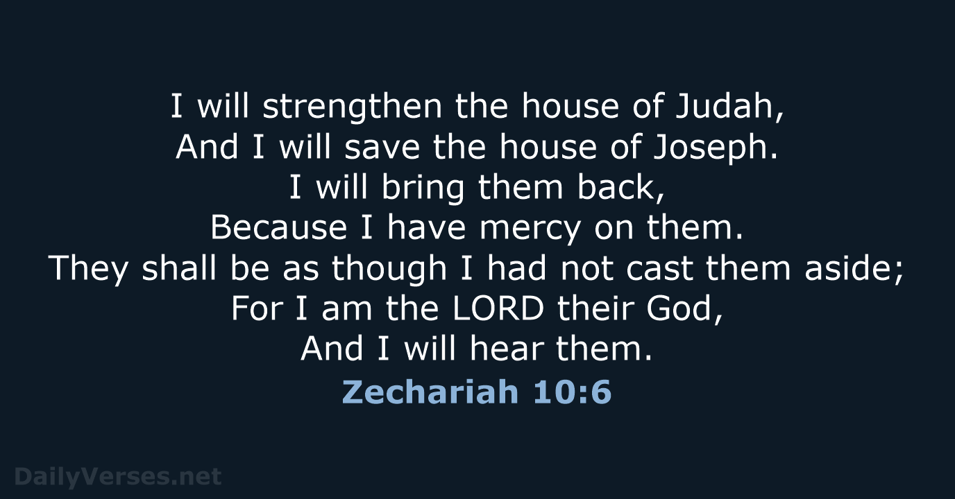 Zechariah 10:6 - NKJV