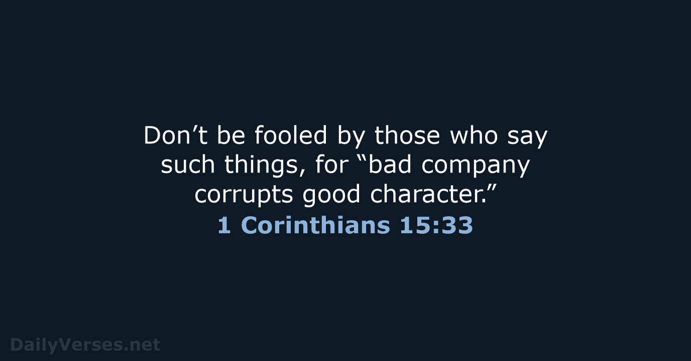 November 11, 2024 - Bible verse of the day (NLT) - 1 Corinthians 15:33 ...