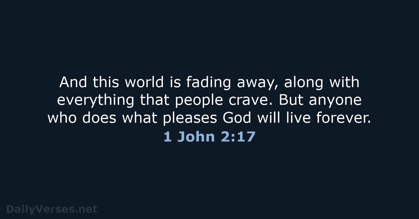 1 John 2:17 - NLT