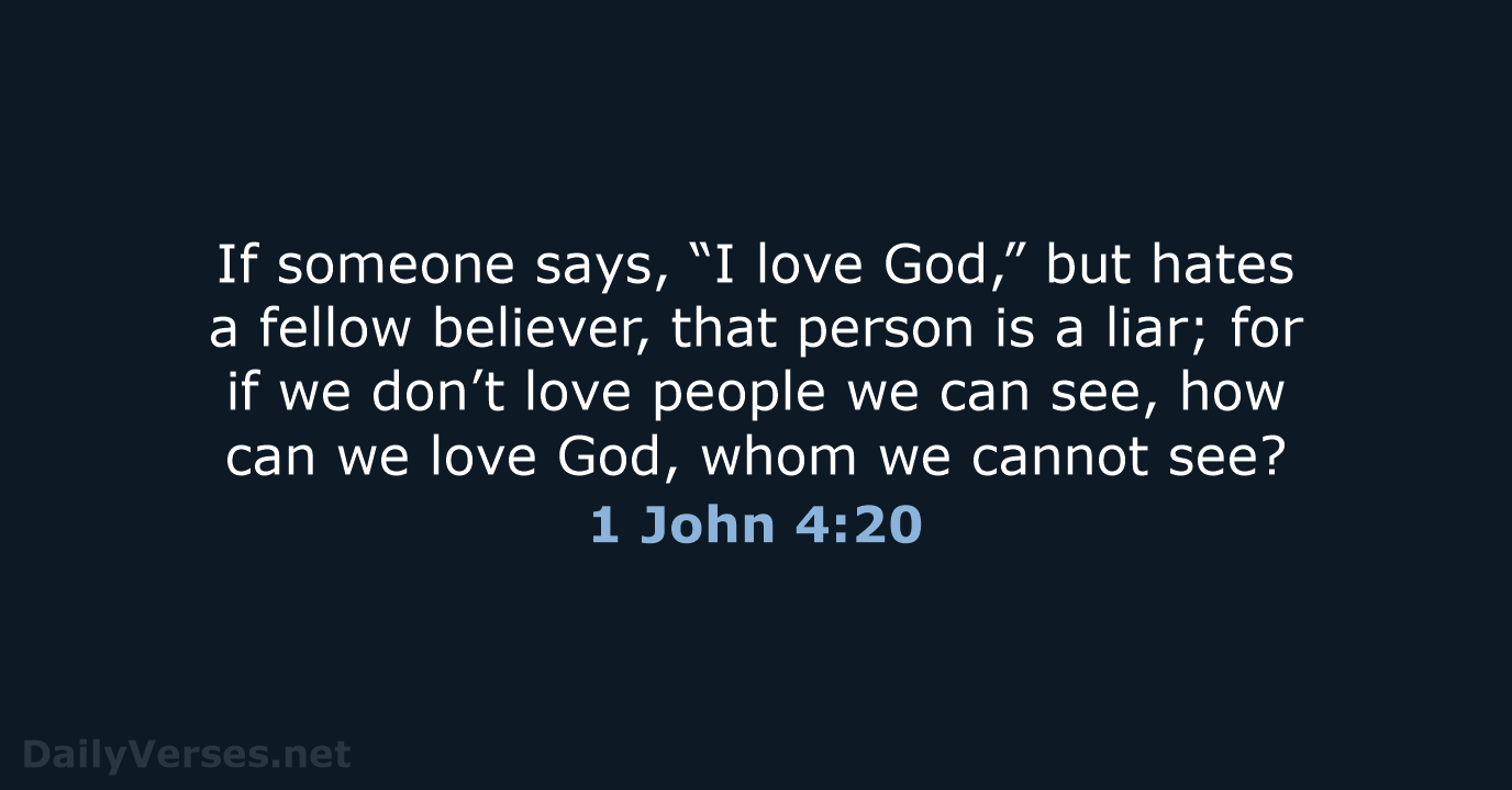1 John 4:20 - NLT