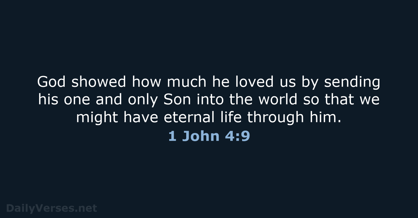 1 John 4:9 - NLT