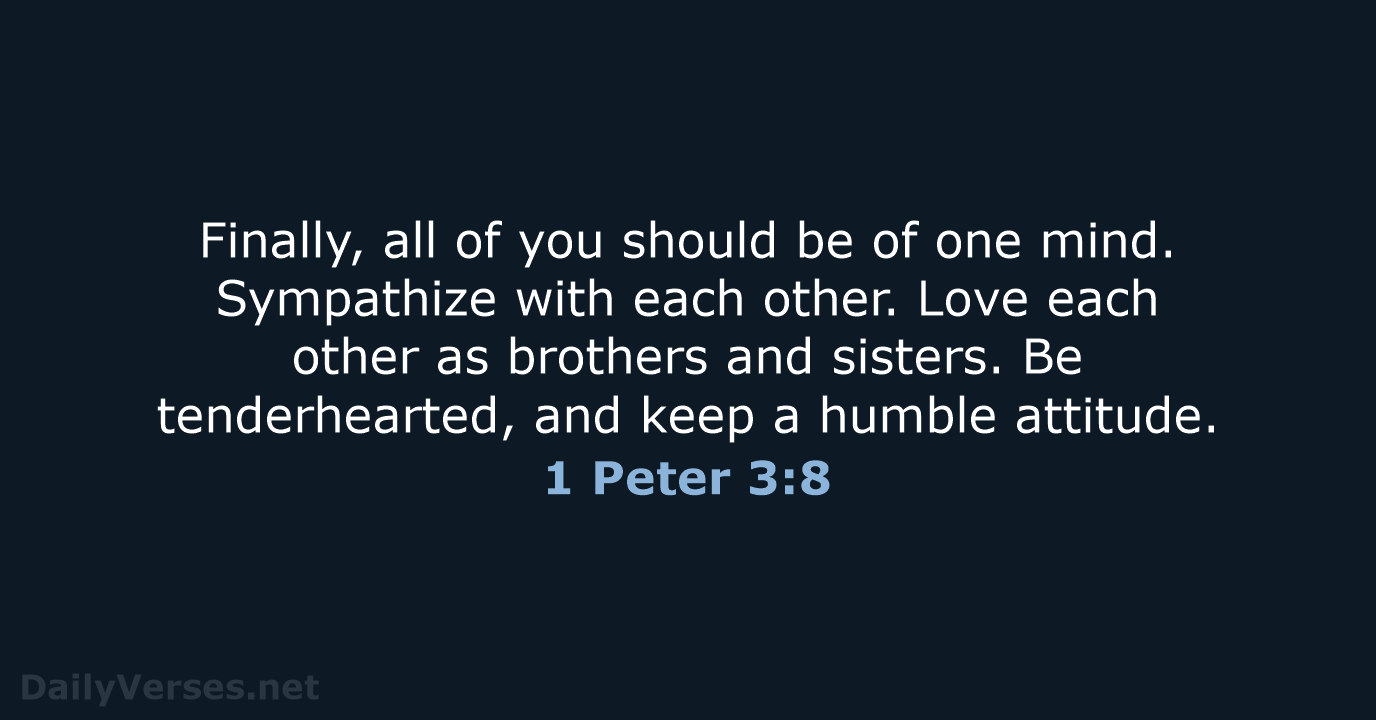 1 Peter 3:8 - NLT