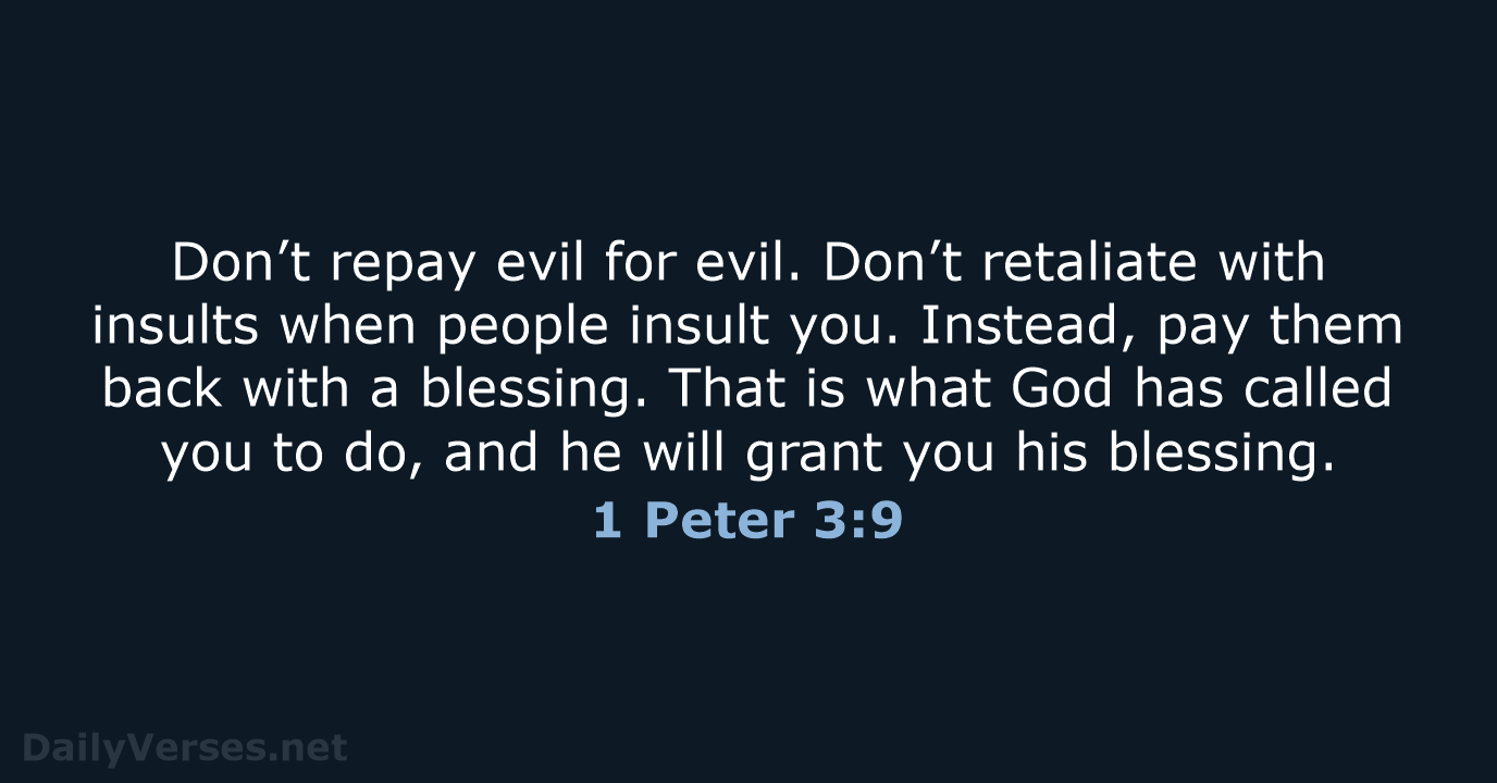 1 Peter 3:9 - NLT