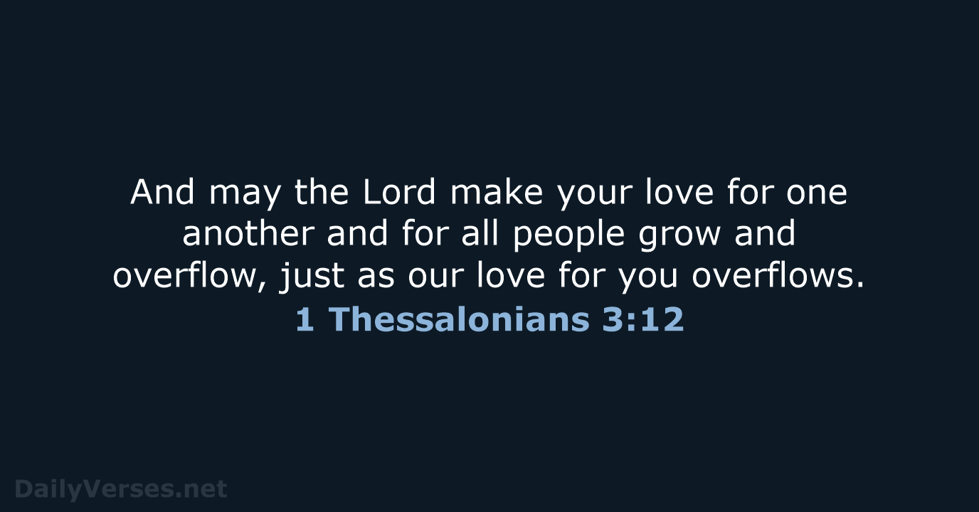 1 Thessalonians 3:12 - NLT