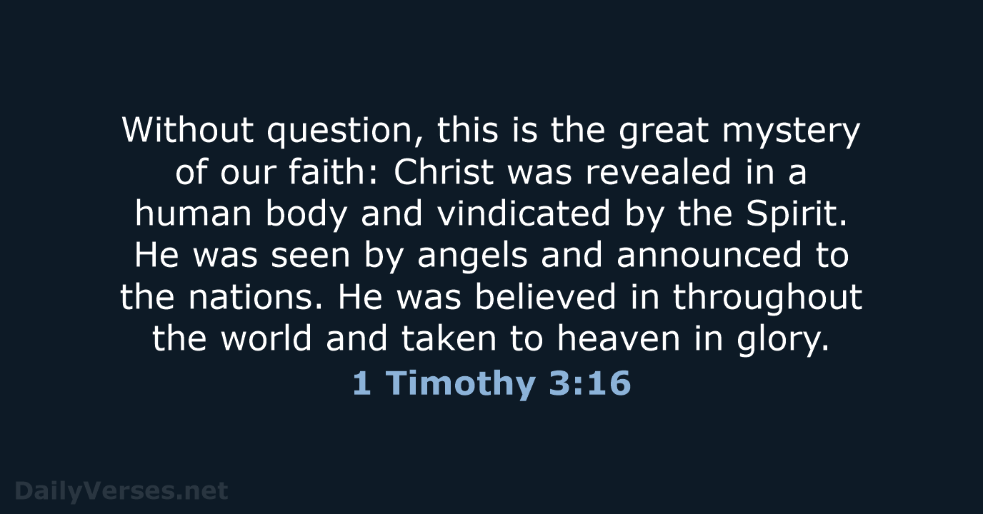 1 Timothy 3:16 - NLT