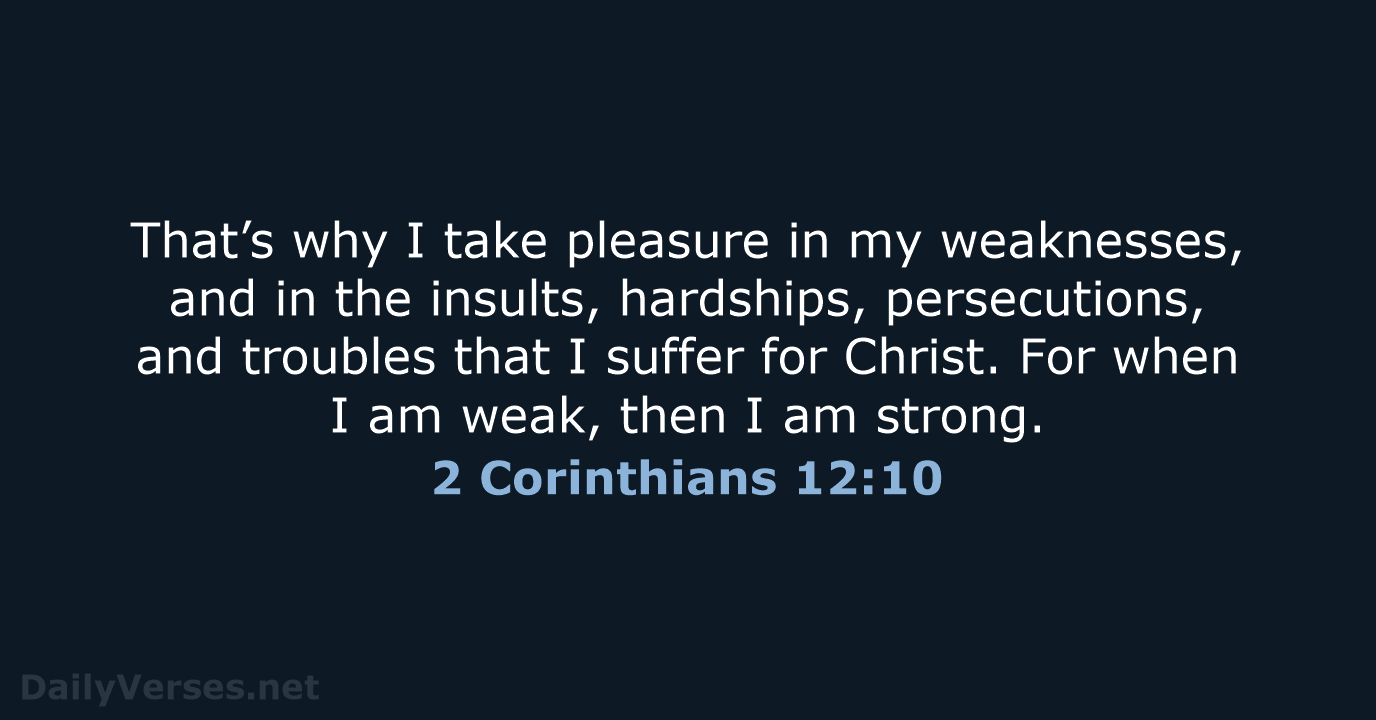 Why Is it Comforting 'When I am Weak, He Is Strong'? (2 Corinthians 12:10)