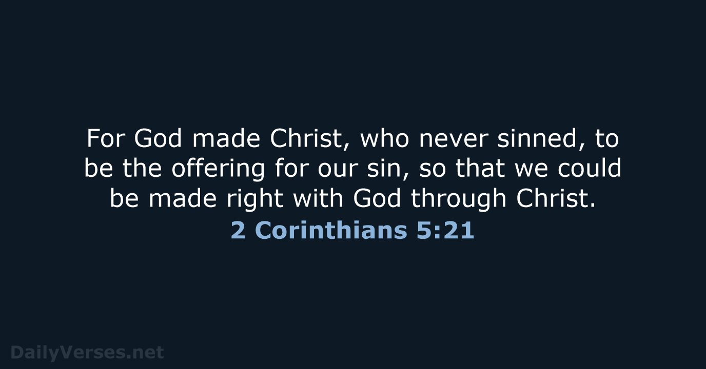 2 Corinthians 5:21 - NLT