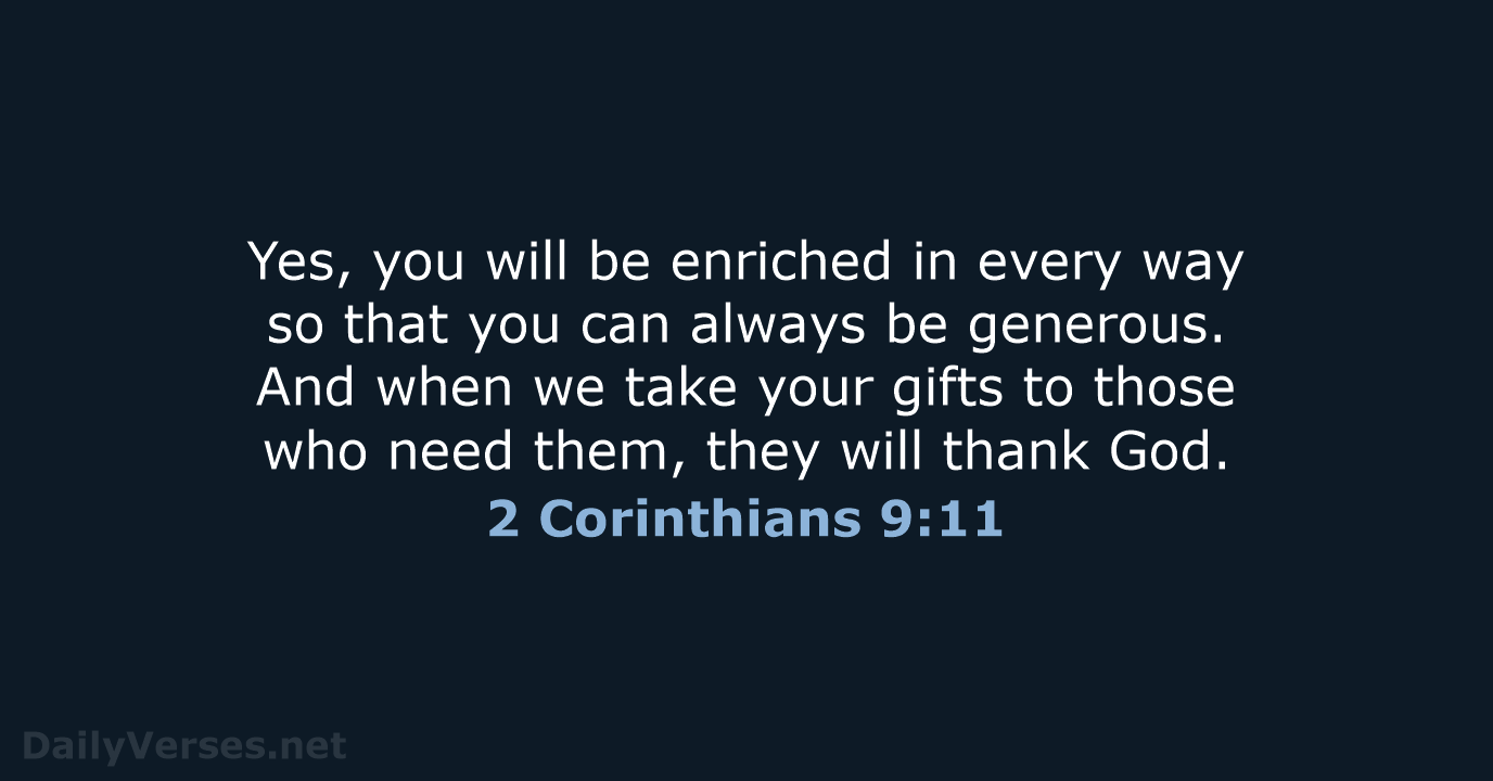 2 Corinthians 9:11 - NLT