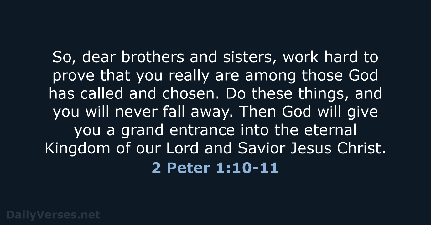 2 Peter 1:10-11 - NLT