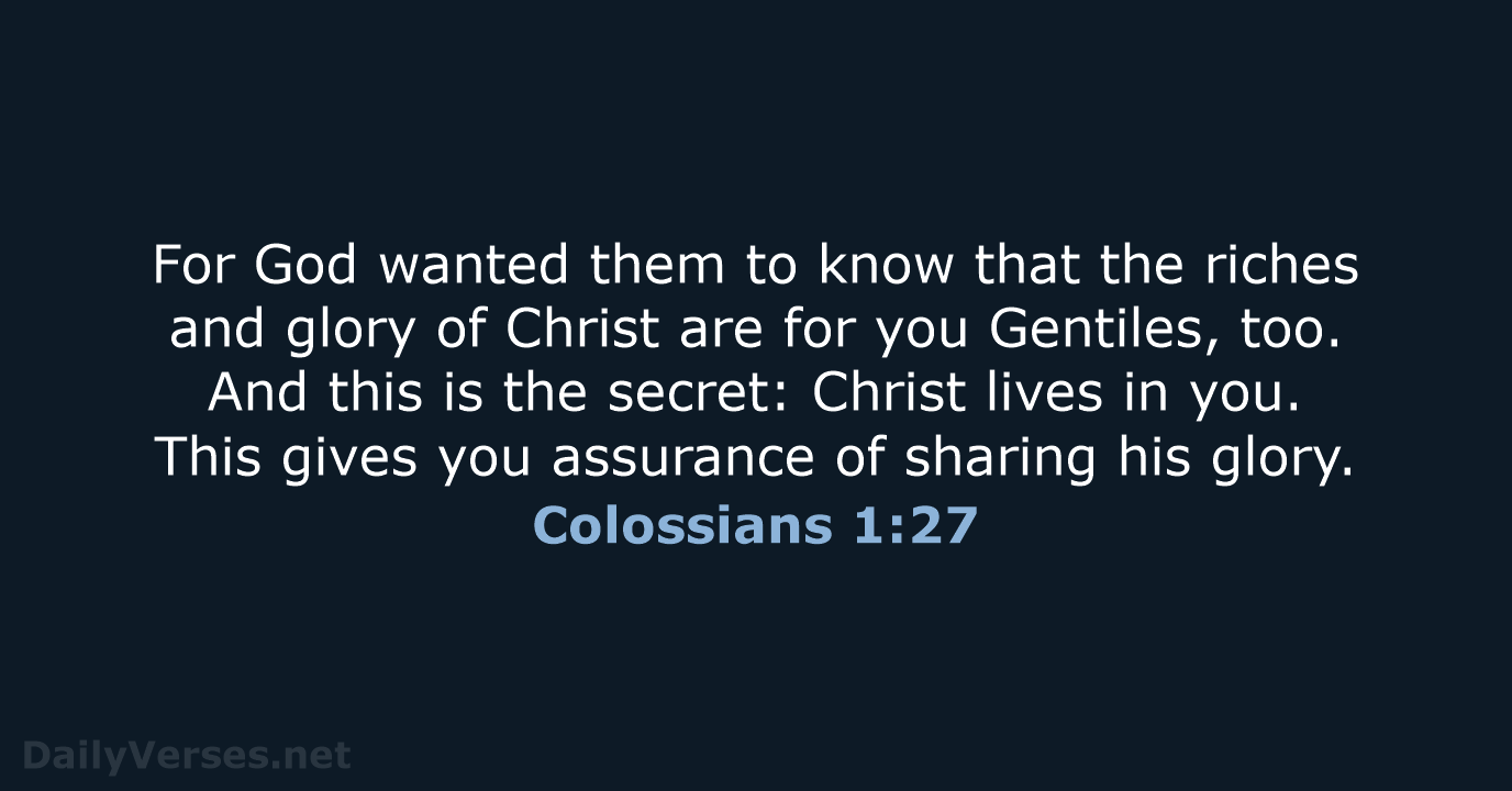 Colossians 1:27 - NLT