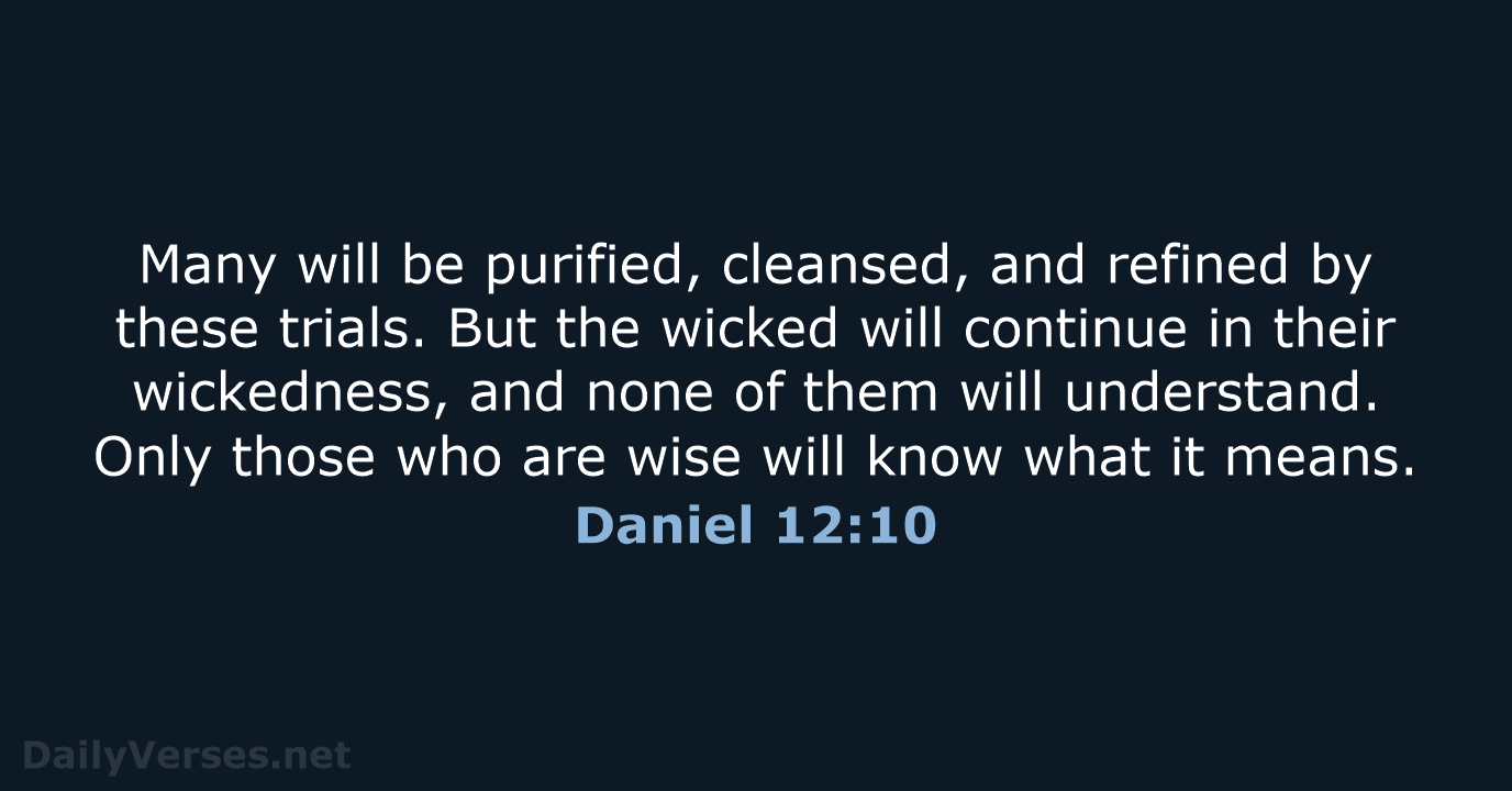 Daniel 12:10 - NLT
