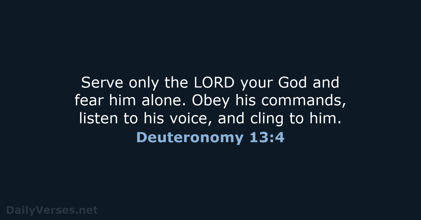 Deuteronomy 13:4 - NLT