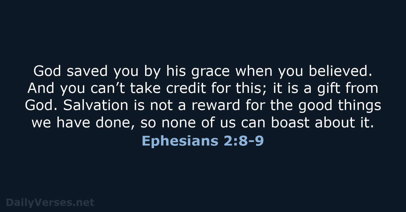 Ephesians 2:8-9 - NLT
